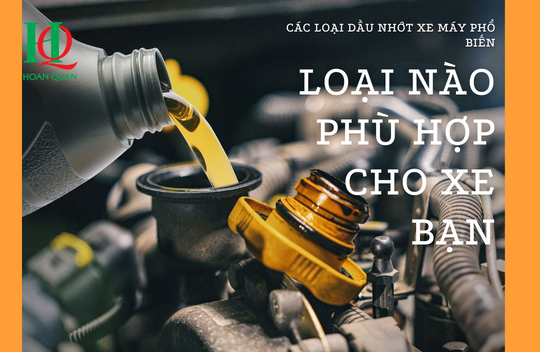 Các loại dầu nhớt xe máy phổ biến? Loại nào là phù hợp cho xe bạn