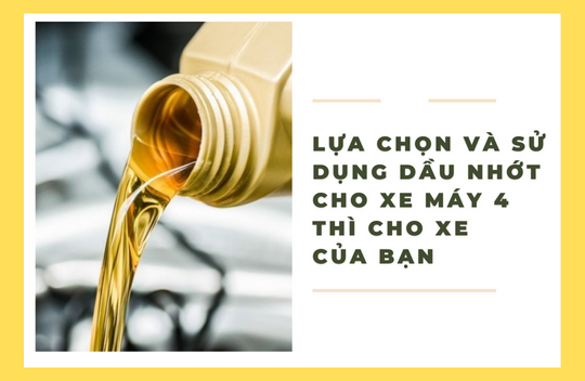 Lựa chọn và sử dụng dầu nhớt cho xe máy 4 thì cho xe của bạn